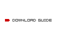 DOWNLOAD GUIDE